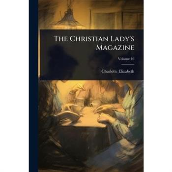 The Christian Lady’s Magazine