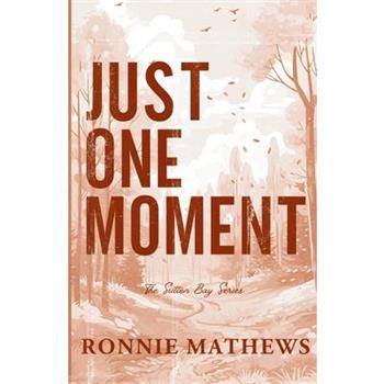 Just One Moment