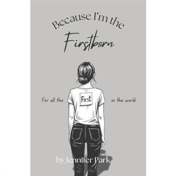 Because I am the Firstborn