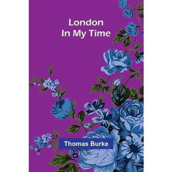 London in my Time