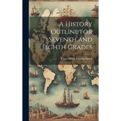 A History Outline for Seventh and Eighth Grades