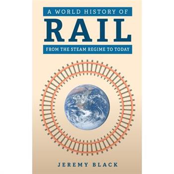 A World History of Rail