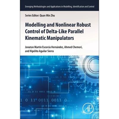 Modeling and Nonlinear Robust Control of Delta-Like Parallel Kinematic Manipulators