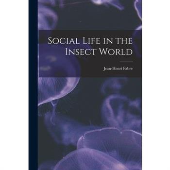 Social Life in the Insect World