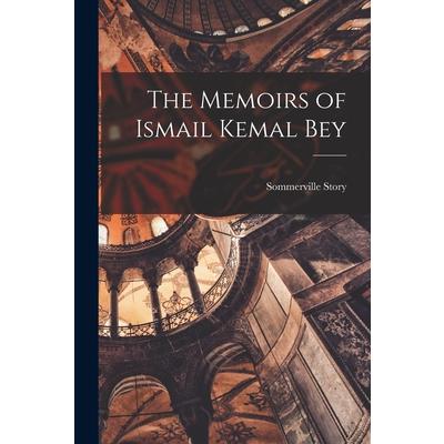 The Memoirs of Ismail Kemal Bey