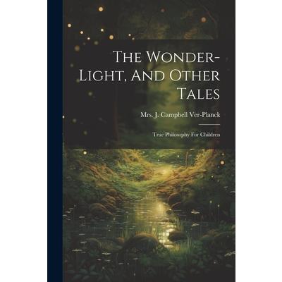 The Wonder-light, And Other Tales