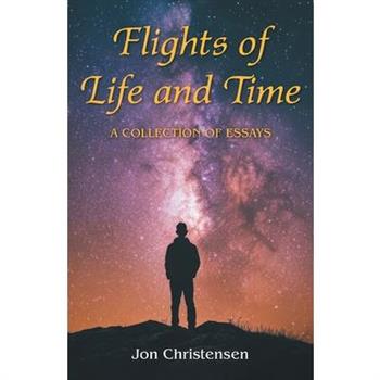 Flights of Life and Time