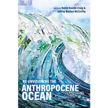 Re-Envisioning the Anthropocene Ocean
