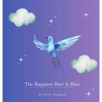 The Happiest Bird Is Blue