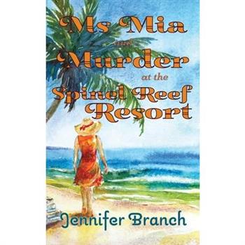 Ms. Mia and Murder at the Spinel Reef Resort