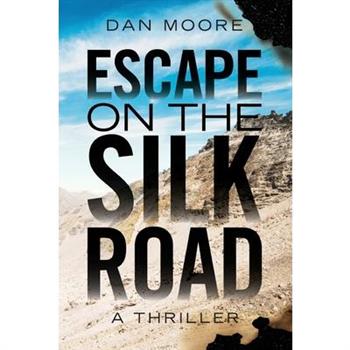 Escape on the Silk Road