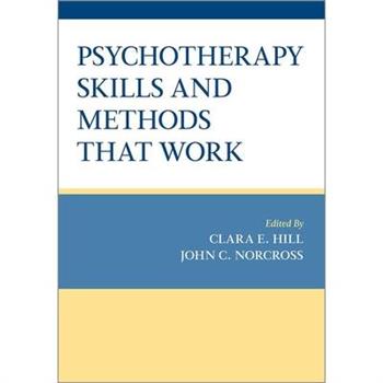 Psychotherapy Skills and Methods That Work