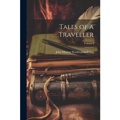 Tales of a Traveller; Volume I