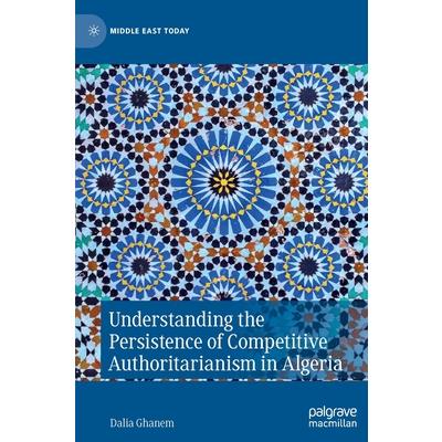 Understanding the Persistence of Competitive Authoritarianism in Algeria