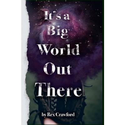 It's A Big World Out There