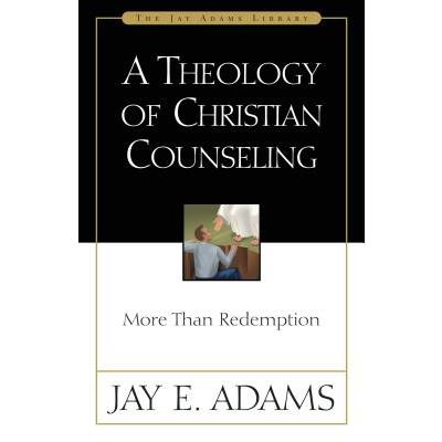 A Theology of Christian Counseling