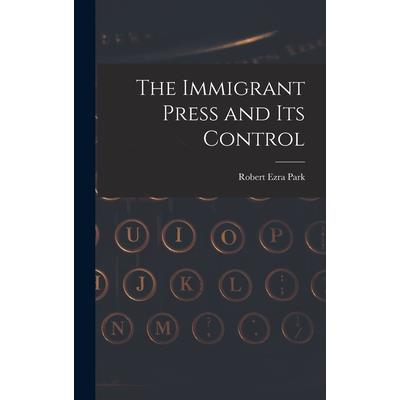 The Immigrant Press and its Control