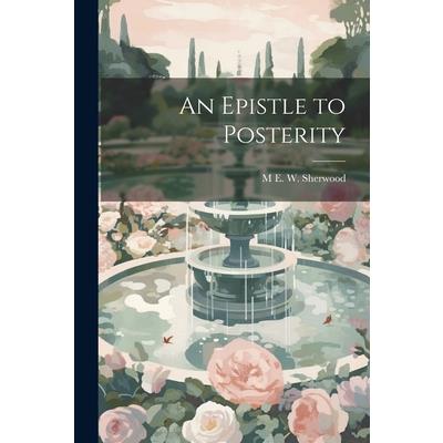 An Epistle to Posterity
