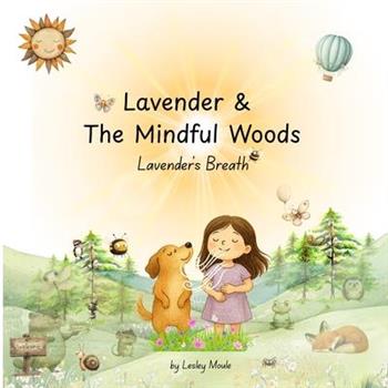 Lavender & The Mindful Woods