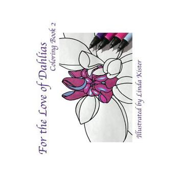 For the Love of Dahlias