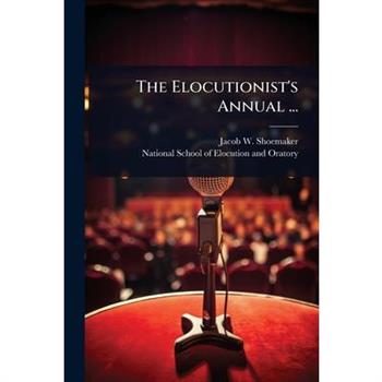 The Elocutionist’s Annual ...