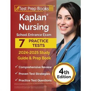 Kaplan Nursing School Entrance Exam 2024-2025 Study Guide