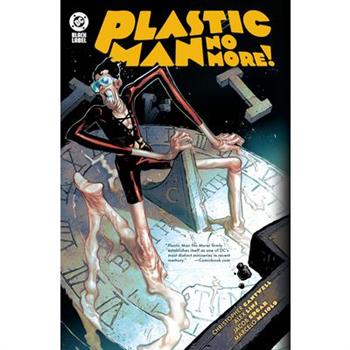 Plastic Man No More!