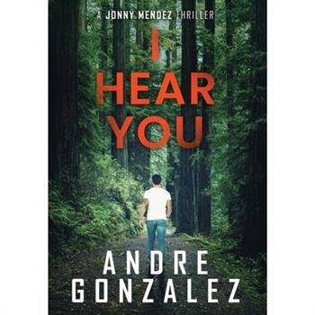 I Hear You (Jonny Mendez Series #2)