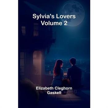 Sylvia's Lovers - Volume 2