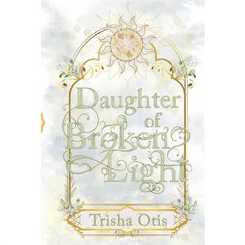 Daughter of Broken Light