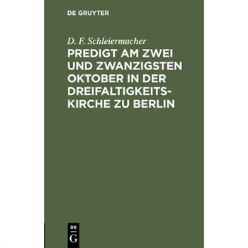 Predigt am zwei und zwanzigsten Oktober in der Dreifaltigkeitskirche zu Berlin
