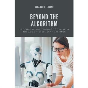 Beyond The Algorithm