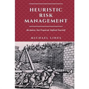 Heuristic Risk Management