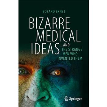 Bizarre Medical Ideas