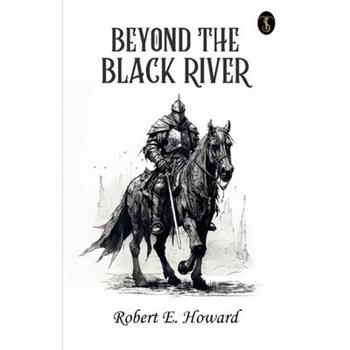 Beyond The Black River
