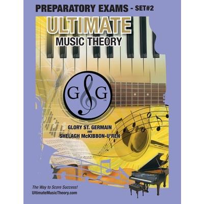 Preparatory Music Theory Exams Set #2 - Ultimate Music Theory Exam Series