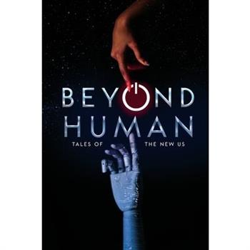 Beyond Human