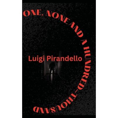 One, None and a Hundred-Thousand