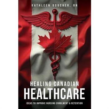 Healing Canadian Healthcare
