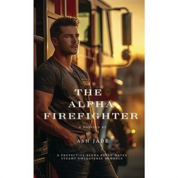 The Alpha Firefighter