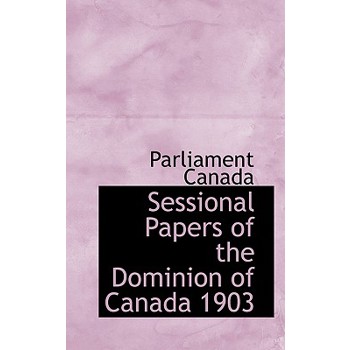 Sessional Papers of the Dominion of Canada 1903