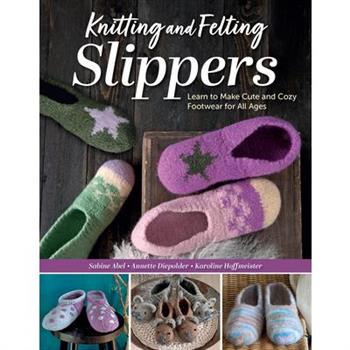 Knitting and Felting Slippers