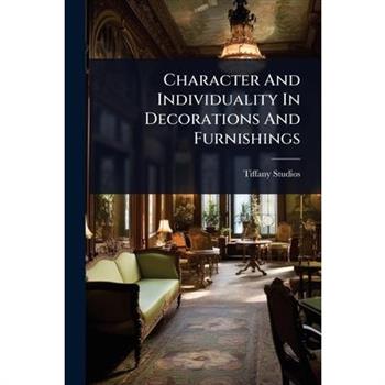 Character And Individuality In Decorations And Furnishings