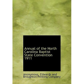Annual of the North Carolina Baptist State Convention 1911