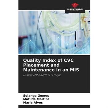 Quality Index of CVC Placement and Maintenance in an MIS