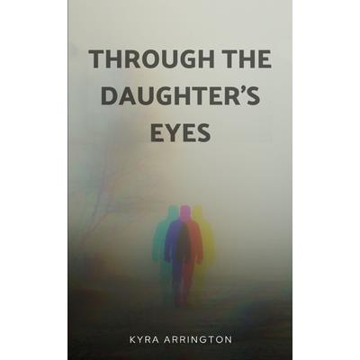 Through the Daughter’s Eyes