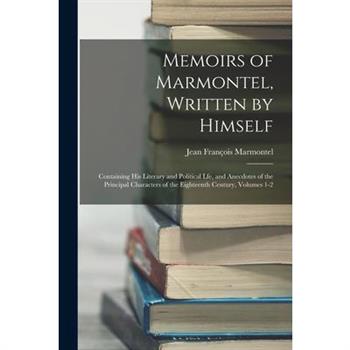 Memoirs of Marmontel, Written by Himself
