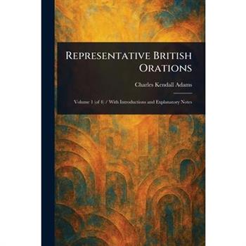 Representative British Orations