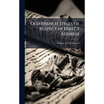 Old-French Titles of Respect in Direct Address