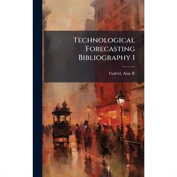 Technological Forecasting Bibliography 1